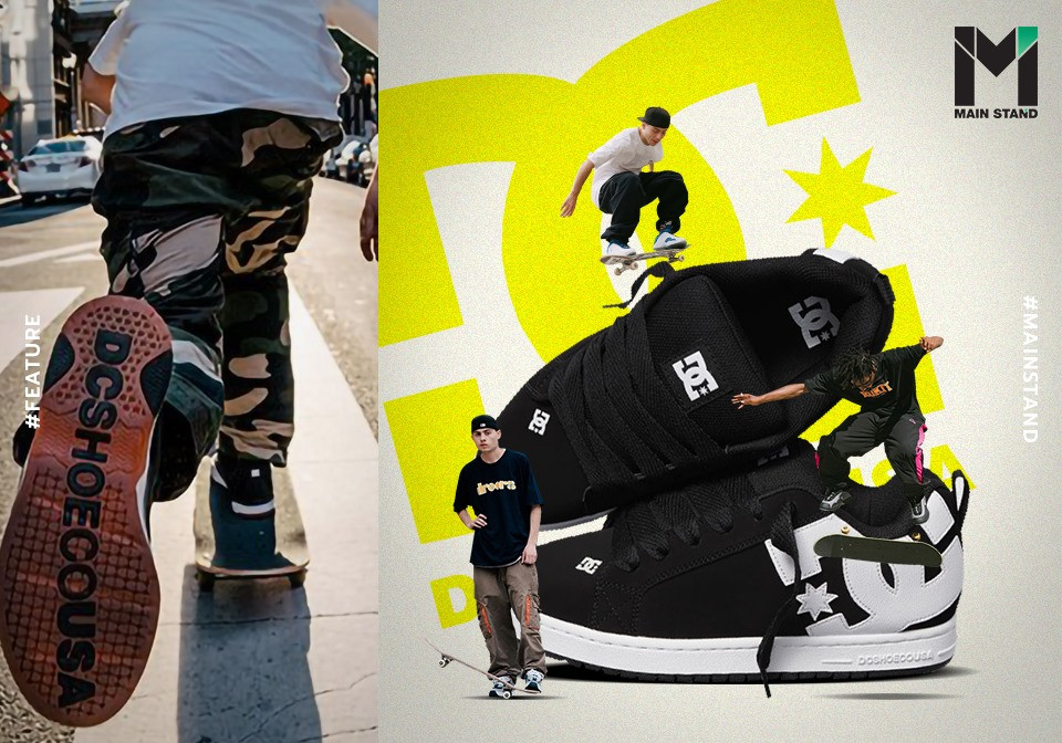 DC Shoes แบรนด์ที่ยืนหยัดเพื่อวงการสเก็ตบอร์ดทั่วโลกมาก DC Shoes แบรนด์ที่ยืนหยัดเพื่อวงการสเก็ตบอร์ดทั่วโลกมาก